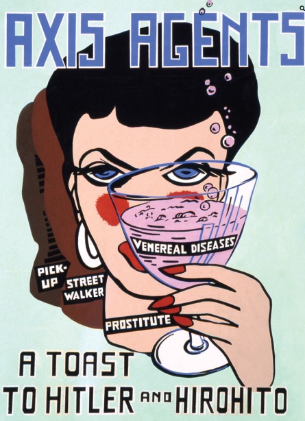 Cartoon of a woman holding a martini glass with several words: venereal diseases, prostitute. Large writing says "Axis agents, a toast to Hitler and Hirohito"